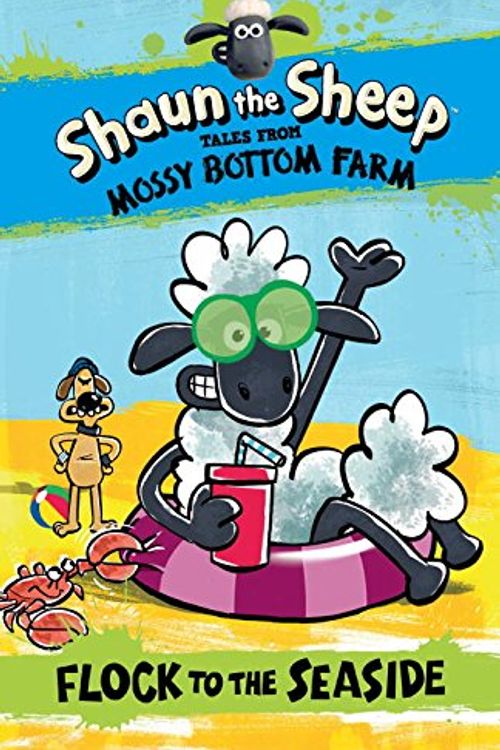 Cover Art for 9780763680589, Shaun the Sheep: Flock to the Seaside (Tales from Mossy Bottom Farm) by Martin Howard