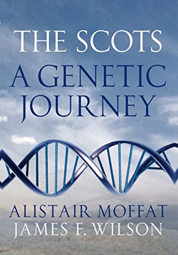 Cover Art for 9781780270326, The Scots by Alistair Moffat
