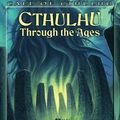 Cover Art for 9781568824383, Cthulhu Through the Ages (Call of Cthulhu Roleplaying) by Mike Mason