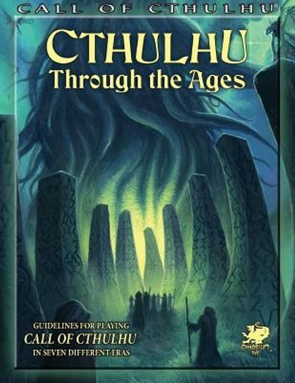 Cover Art for 9781568824383, Cthulhu Through the Ages (Call of Cthulhu Roleplaying) by Mike Mason