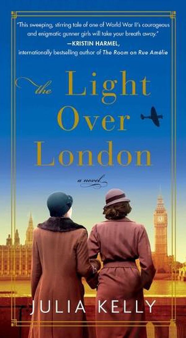 Cover Art for 9781668012093, The Light Over London by Julia Kelly