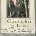 Cover Art for 9780575084360, The Dream Archipelago by Christopher Priest