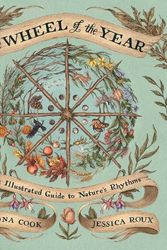 Cover Art for 9781524874803, The Wheel of the Year: An Illustrated Guide to Nature's Rhythms by Fiona Cook