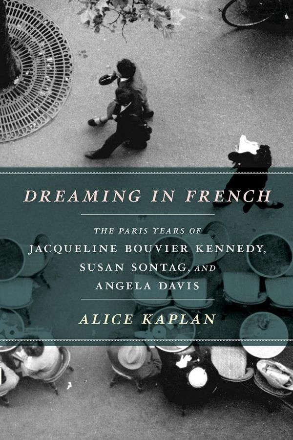 Cover Art for 9780226054872, Dreaming in French by Alice Kaplan