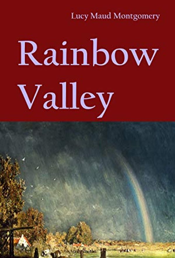 Cover Art for B07MWT2TGB, Rainbow Valley by L. M. Montgomery