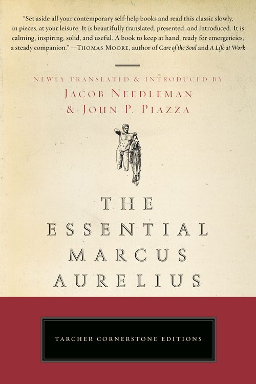 Cover Art for 9781585426171, The Essential Marcus Aurelius by Jacob Needleman