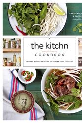 Cover Art for 9780770434434, The Kitchn Cookbook: Recipes, Kitchens and Tips to Inspire Your Cooking by Sara Kate Gillingham