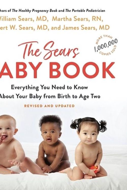 Cover Art for 9780316387965, The Baby Book: Everything You Need to Know about Your Baby from Birth to Age Two by Sears MD Frcp, William, Sears MD, Robert W, Sears RN, Martha, Sears MD, James