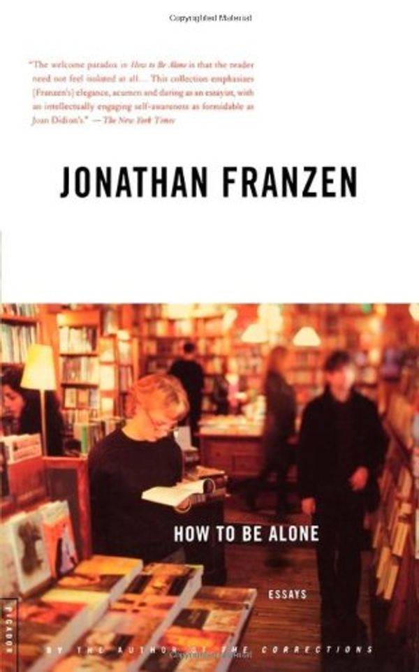 Cover Art for 9780374173272, How to be Alone by Jonathan Franzen