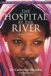 Cover Art for 9781854246738, The Hospital by the River by Catherine Hamlin