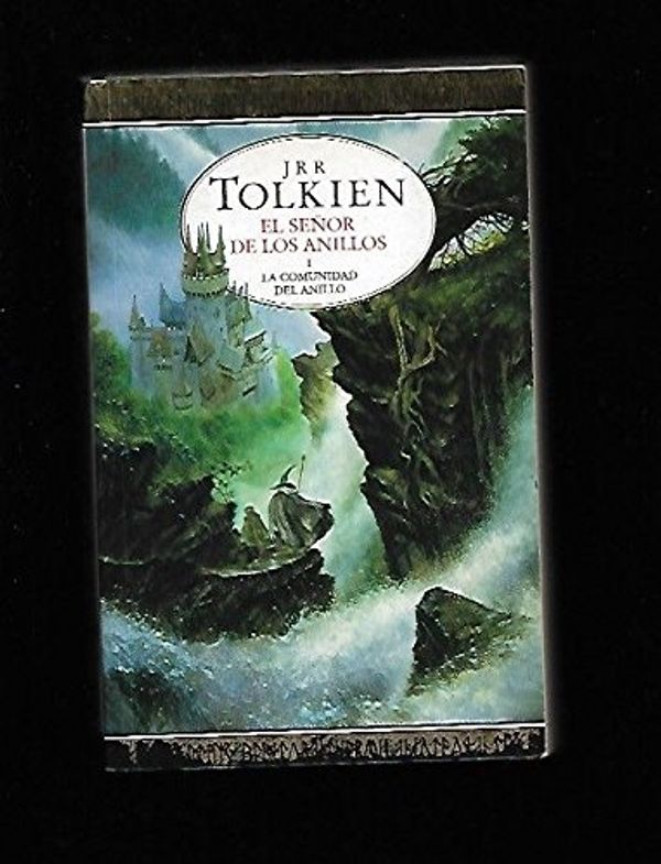 Cover Art for 9788445071403, El Señor De Los Anillos: La Comunidad Del Anillo (Lord of the Rings) (Spanish Edition) by J. R. r. Tolkien