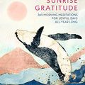 Cover Art for B08GSRF2W6, Sunrise Gratitude:365 Morning Meditations for Joyful Days All Year Long (Daily Gratitude) by Emily Silva