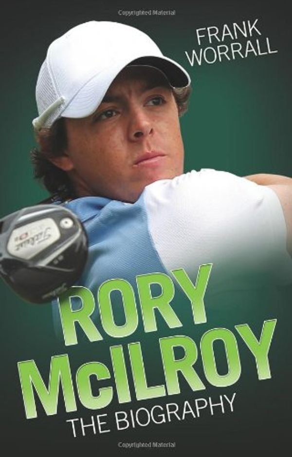 Cover Art for 9781843587521, Rory Mcilroy - the Biography by Frank Worrall