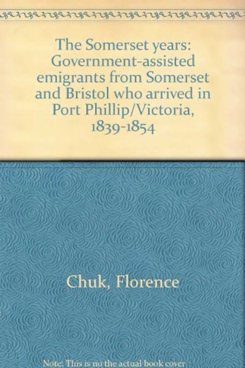 Cover Art for 9780731601363, The Somerset Years by Florence Chuk