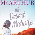 Cover Art for B07QBBM4XH, The Desert Midwife by Fiona McArthur