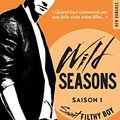 Cover Art for B00TUGZ9F6, Wild Seasons Saison 1 Sweet filthy boy (New romance) (French Edition) by Christina Lauren