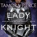 Cover Art for 9780307433527, Lady Knight by Tamora Pierce