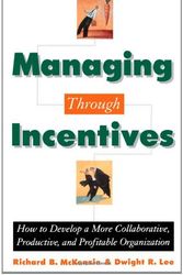 Cover Art for 9780195119015, Managing Through Incentives by Richard B. McKenzie