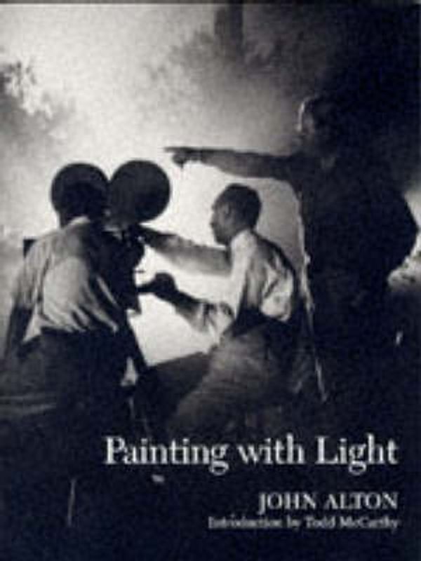 Cover Art for 9780520089495, Painting with Light by John Alton