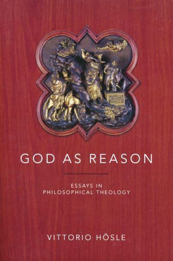 Cover Art for 9780268030988, God as Reason by Vittorio Hösle