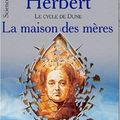 Cover Art for 9782266114011, Le Cycle de Dune : La Maison des mères by Frank Herbert