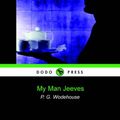Cover Art for 9781905432004, My Man Jeeves by P. G. Wodehouse