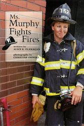 Cover Art for 9780516204949, Ms. Murphy fights fires by Alice K Flanagan