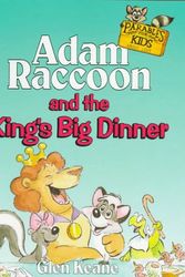 Cover Art for 9780781400398, Adam Raccoon and the King's Big Dinner by Glen Keane