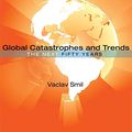 Cover Art for B08BSZ52TN, Global Catastrophes and Trends: The Next Fifty Years by Vaclav Smil