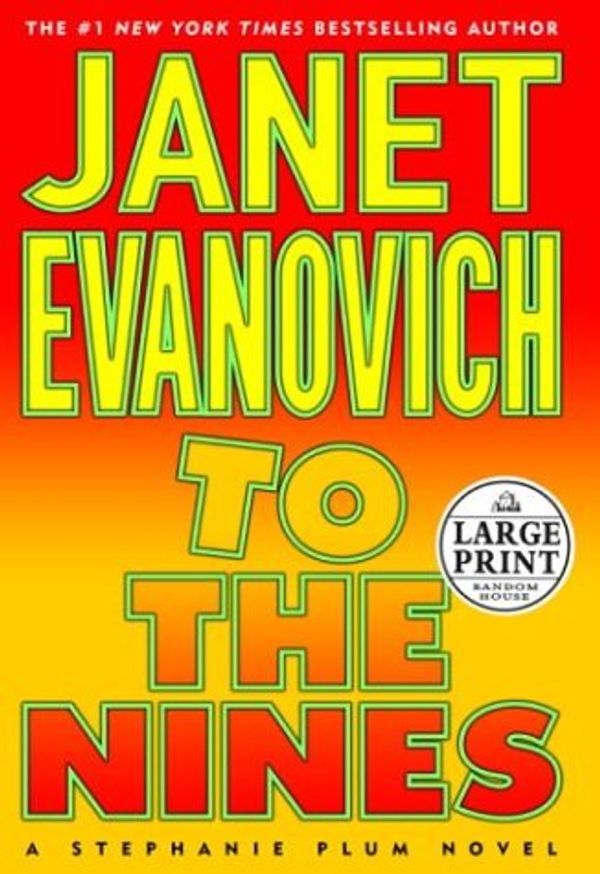 Cover Art for 9780375432026, To the Nines: A Stephanie Plum Novel (Evanovich, Janet (Large Print)) by Janet Evanovich