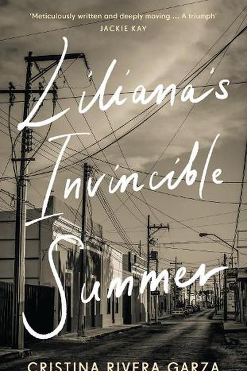 Cover Art for 9781526649348, Liliana's Invincible Summer by Cristina Rivera Garza