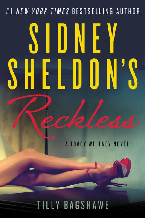 Cover Art for 9780062304056, Sidney Sheldon's Reckless by Sidney Sheldon, Tilly Bagshawe
