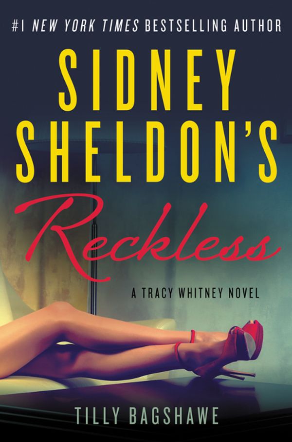 Cover Art for 9780062304056, Sidney Sheldon's Reckless by Sidney Sheldon, Tilly Bagshawe