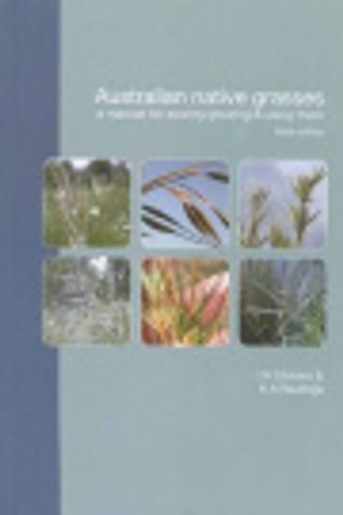 Cover Art for 9780646516332, Australian Native Grasses by I.H. Chivers, K.A. Raulings