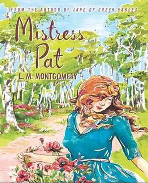 Cover Art for 9781402289279, Mistress Pat by L. M. Montgomery