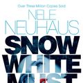 Cover Art for 9781447249689, Snow White Must Die by Nele Neuhaus