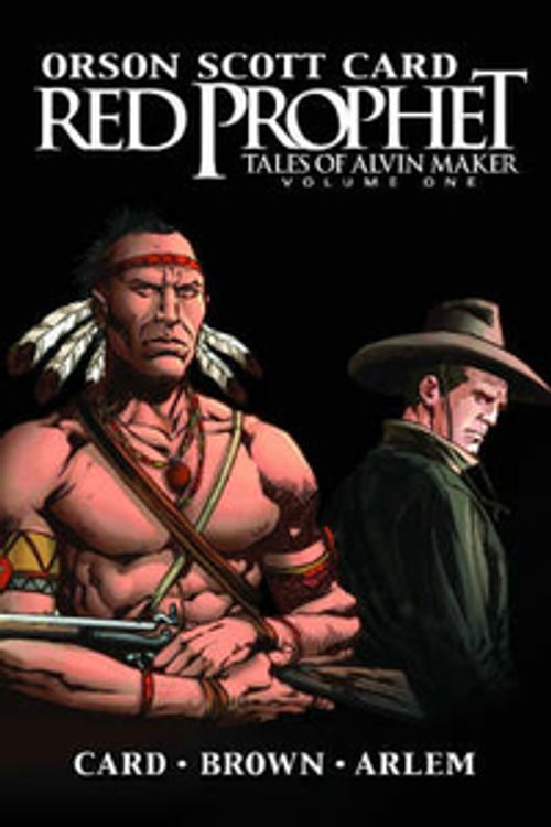 Cover Art for 9780785125853, Red Prophet: The Tales of Alvin Maker - Volume 1 (v. 1) by Orson Scott Card, Roland Bernard Brown
