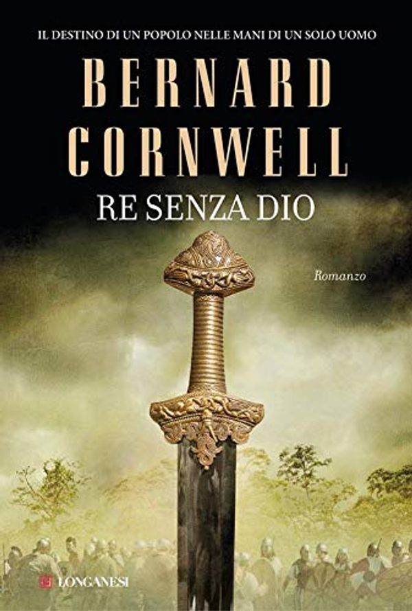 Cover Art for B00KG86YSI, Re senza Dio by Bernard Cornwell