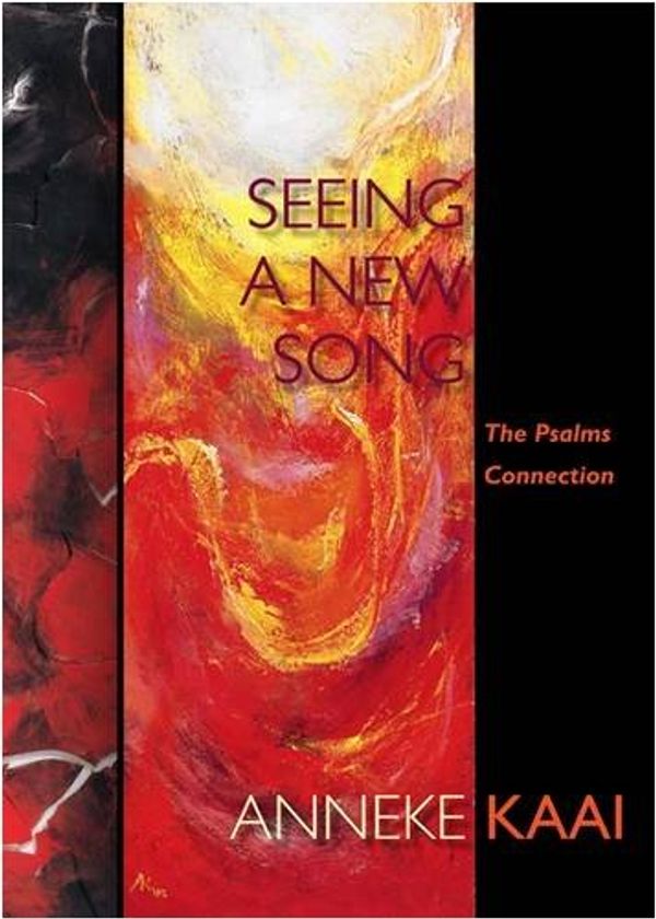 Cover Art for 9781903689479, Seeing a New Song by Anneke Kaai, Eugene H. Peterson