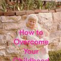 Cover Art for 9781999917999, How to Overcome Your Childhood by The School of Life