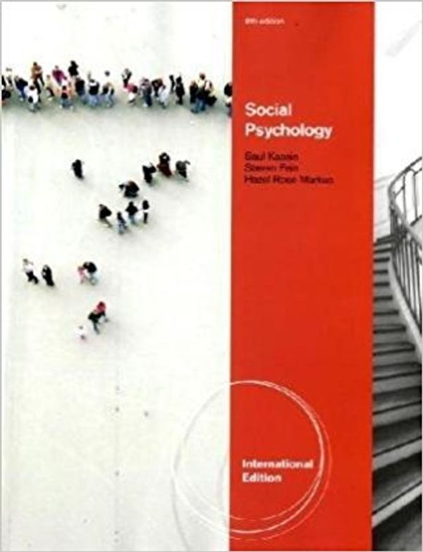 Cover Art for B07539BKBZ, Social Psychology International Edition 8th Edition ISBN-10: 0840031726 ISBN-13: 9780840031723 by Saul M. Kassin, Steven Fein, Hazel Markus