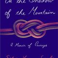 Cover Art for 9781250871084, In the Shadow of the Mountain by Silvia Vasquez-Lavado