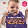 Cover Art for 9780670079520, New Complete Baby & Toddler Meal Planner by Annabel Karmel