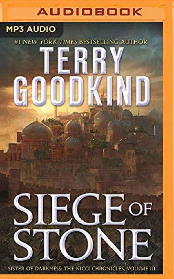 Cover Art for 0191092953258, Siege of Stone (Sister of Darkness: the Nicci Chronicles) by Terry Goodkind