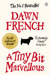 Cover Art for 9780141046341, A Tiny Bit Marvellous by Dawn French