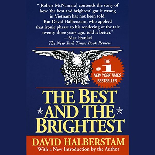 Cover Art for B0725BKNZX, The Best and the Brightest by David Halberstam