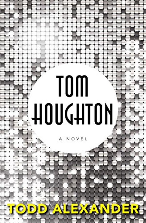Cover Art for B00UDCHX28, Tom Houghton by Todd Alexander