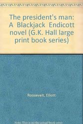 Cover Art for 9780816153961, The president's man: A "Blackjack" Endicott novel (G.K. Hall large print book series) by Elliott Roosevelt