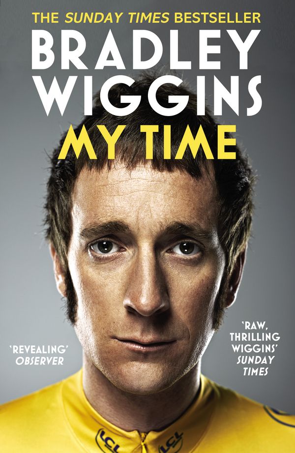 Cover Art for 9781448161393, Bradley Wiggins: My Time by Bradley Wiggins