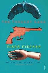 Cover Art for 9780099516927, The Thought Gang by Tibor Fischer